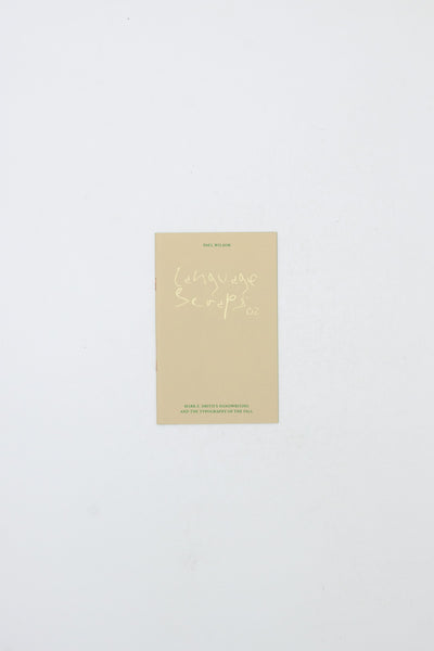 Language Scraps 02 - Mark E. Smith's Handwriting and the Typography of The Fall - Paul Wilson