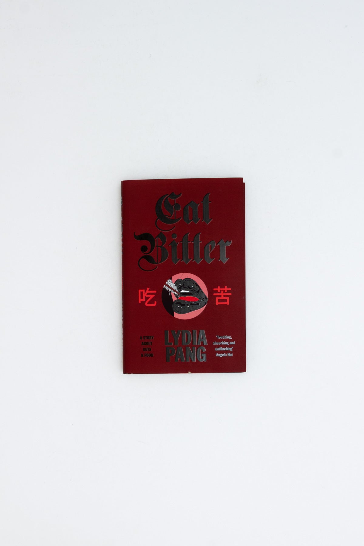 Eat Bitter. A Story About Guts and Food. - Lydia Pang