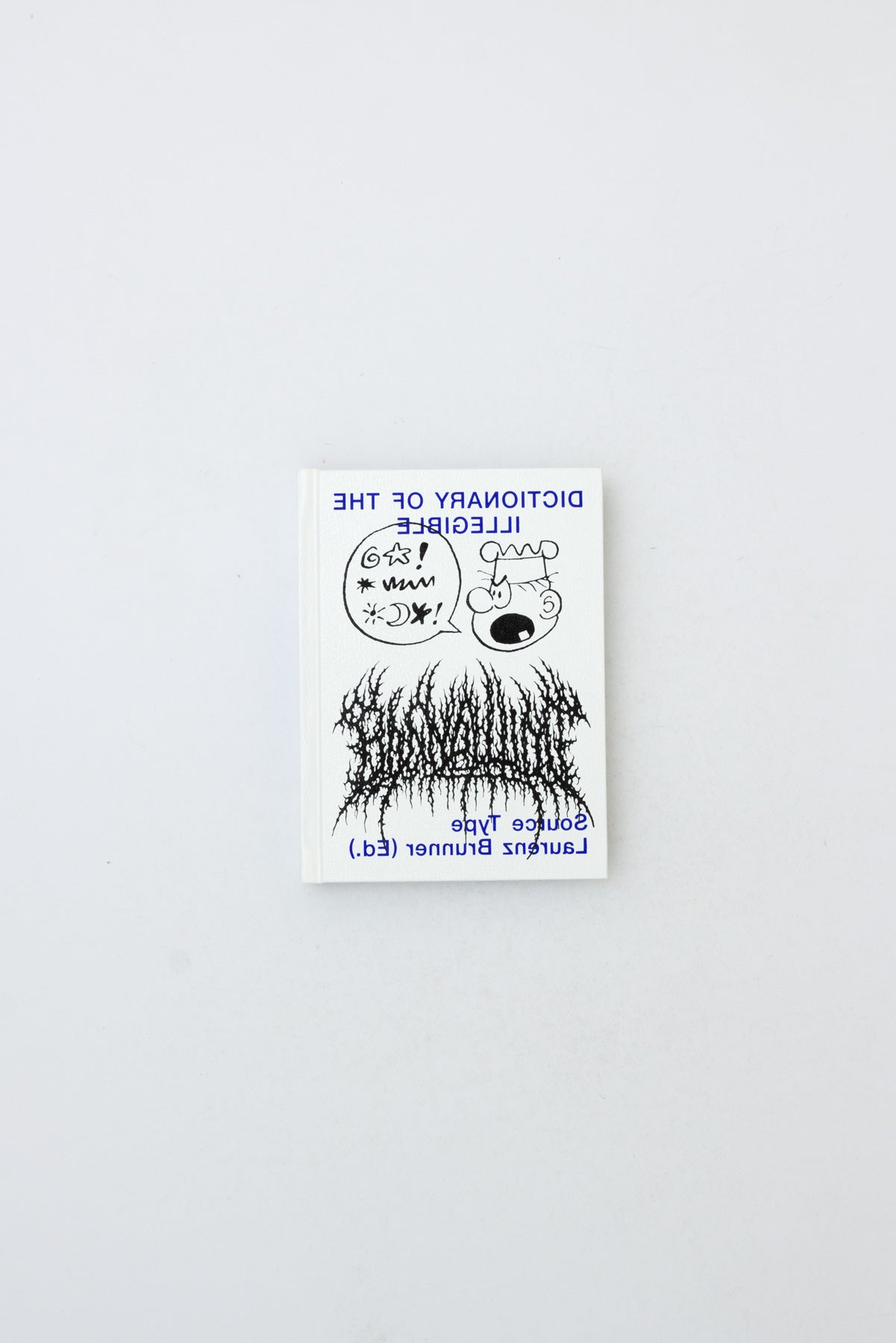 Dictionary of the Illegible - Laurenz Brunner