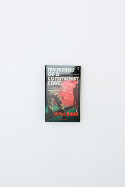 Mysteries of a Communist Cave - Lytle Shaw
