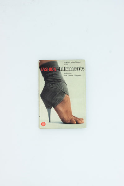 Fashion Statements. Interviews with Fashion Designers.